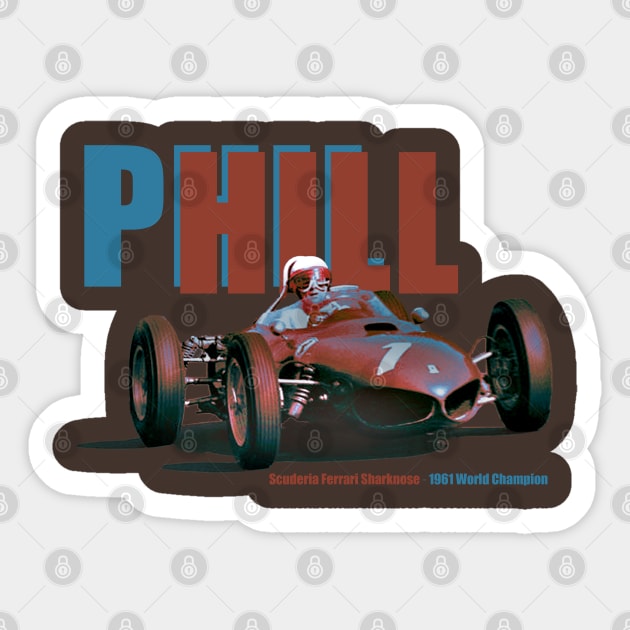 Phil Hill - America's only U.S.-Born Champion Sticker by Chicanery